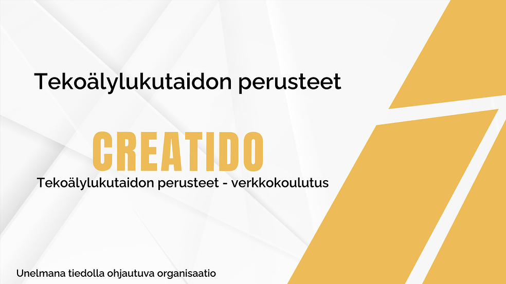 Creatido® Tekoälyn lukutaidon perusteet -verkkokoulutus by Creatido Oy